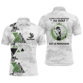 Cadeau Original Golfeur Golfeuse, Polo de Sport Personnalisé Homme Femme, Polo à Séchage Rapide, Le Coup Le Plus Important Au Golf Est Le Prochain - CTS12052213