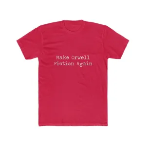 Make Orwell Fiction Again shirt