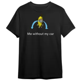 me without my car Premium Shirt